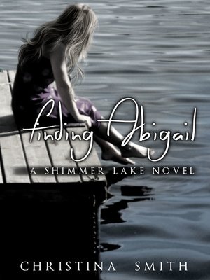 cover image of Finding Abigail, a Shimmer Lake Novel # 2
